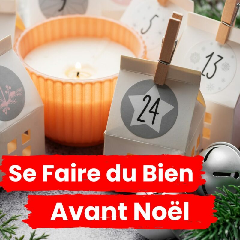 Calendrier de l’Avent Bien-être 2025 : Top 10 Originaux